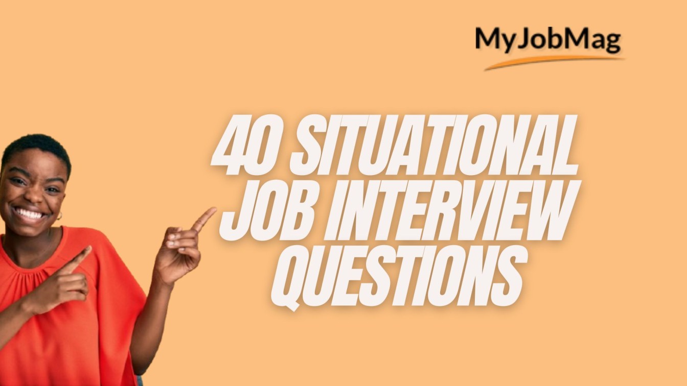 40 Situational Job Interview Questions and Answers