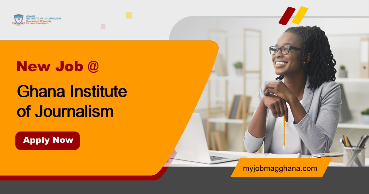 Latest Recruitment at Ghana Institute of Journalism 2 December, 2019