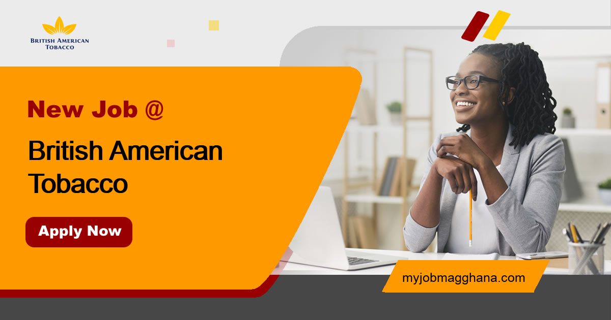 working at british american tobacco British American Tobacco (BAT) Jobs in Ghana