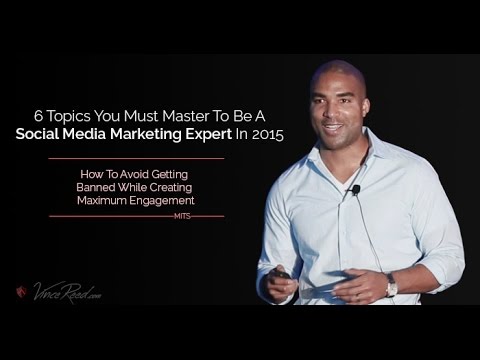 6 Topics You Must Master To Be a Social Media Marketing Expert