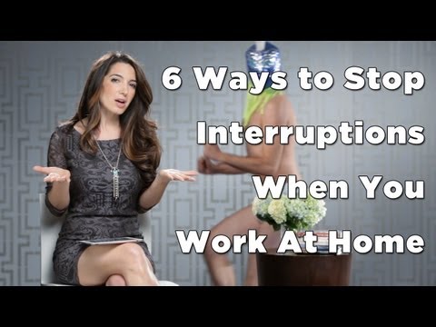 Distracted? 6 Ways to Stop Interruptions When You Work At Home
